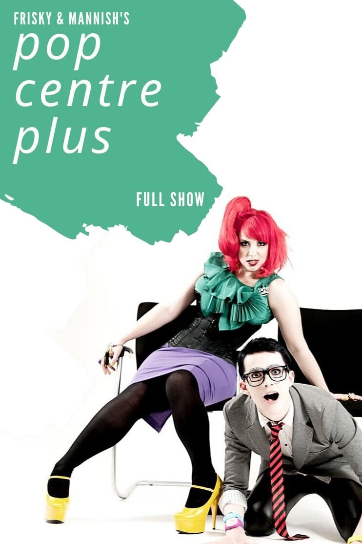 Frisky and Mannish: Pop Centre Plus