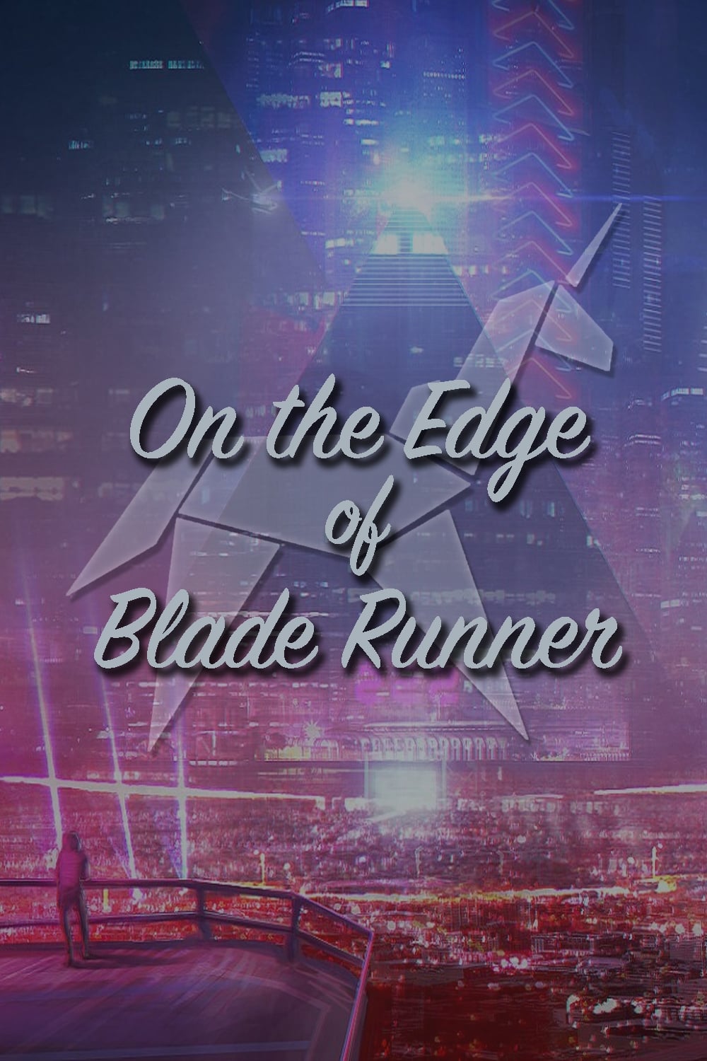 On the Edge of 'Blade Runner' (2000)