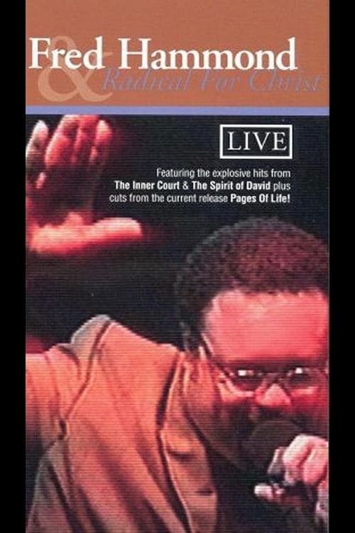 Fred Hammond and Radical for Christ: Live