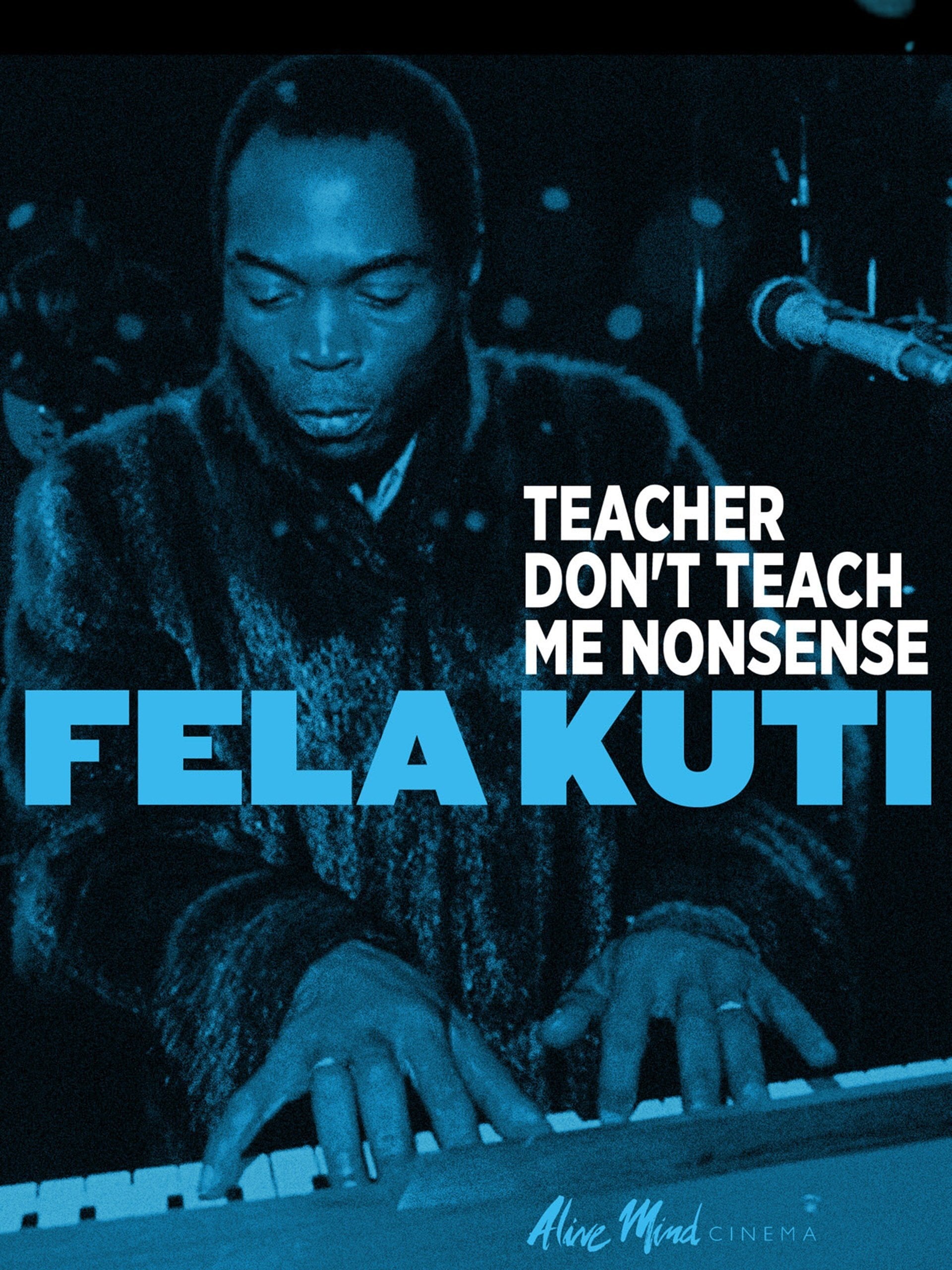 Fela Kuti: Teacher Don't Teach Me Nonsense