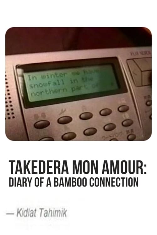 Takedera mon amour: Diary of a Bamboo Connection