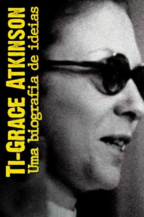 Ti-Grace Atkinson - Uma biografia de ideias