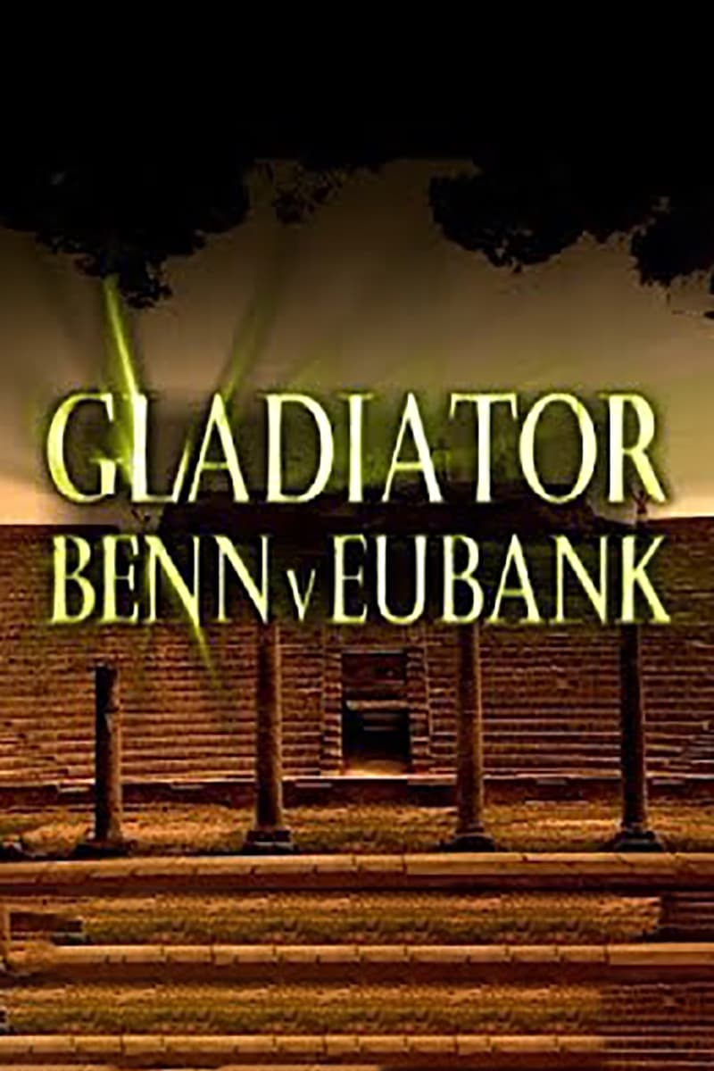 Gladiator: Benn V Eubank