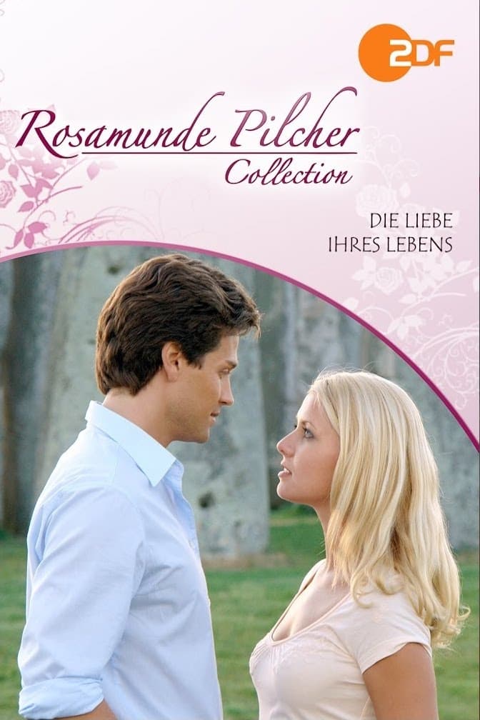 Rosamunde Pilcher: Die Liebe ihres Lebens