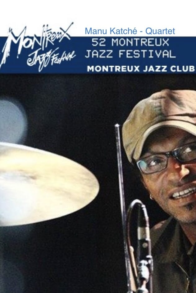 Manu Katché - Quartet Live Montreux Jazz Club 2014