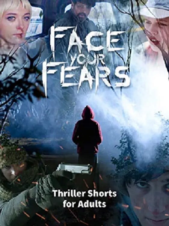 Face your Fears | Thriller shorts for Adults