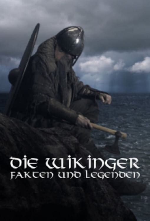 Die Wikinger - Fakten und Legenden