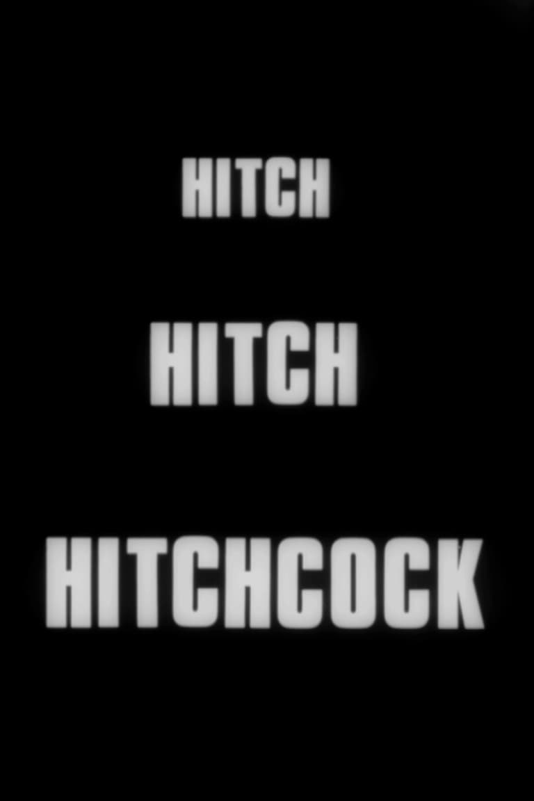 Hitch... Hitch... Hitchcock