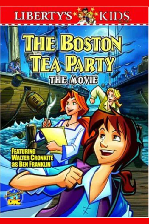 Liberty's Kids - The Boston Tea Party