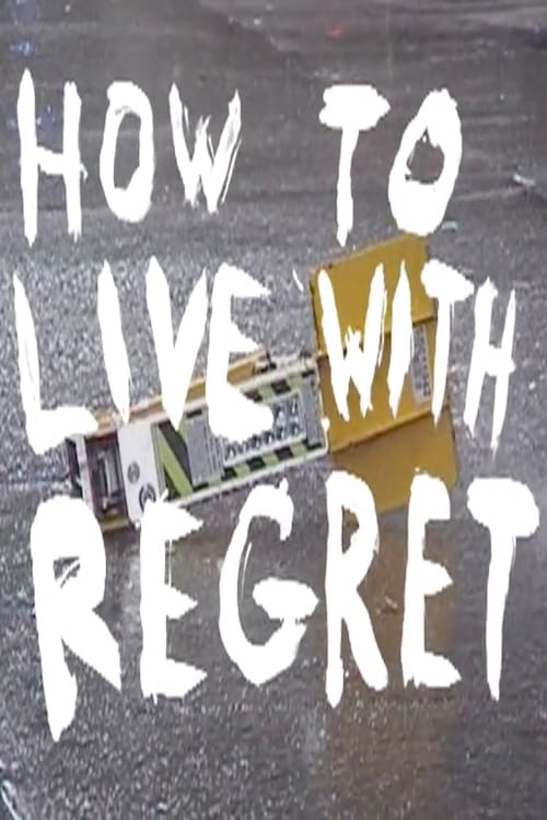 How to Live with Regret
