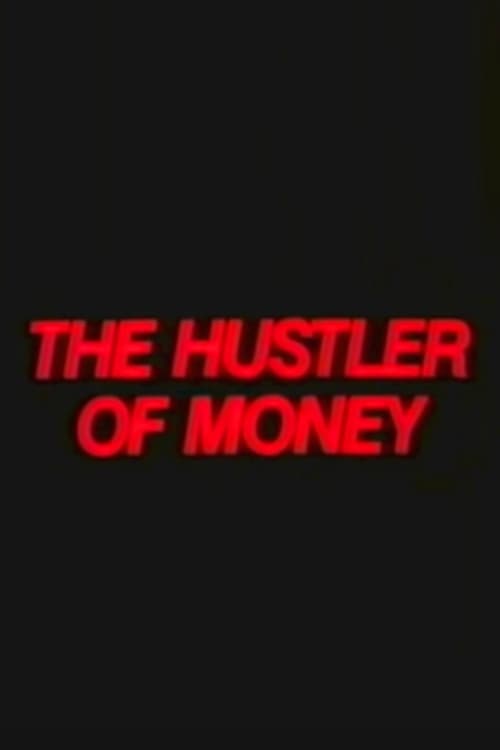 The Hustler of Money (1987)