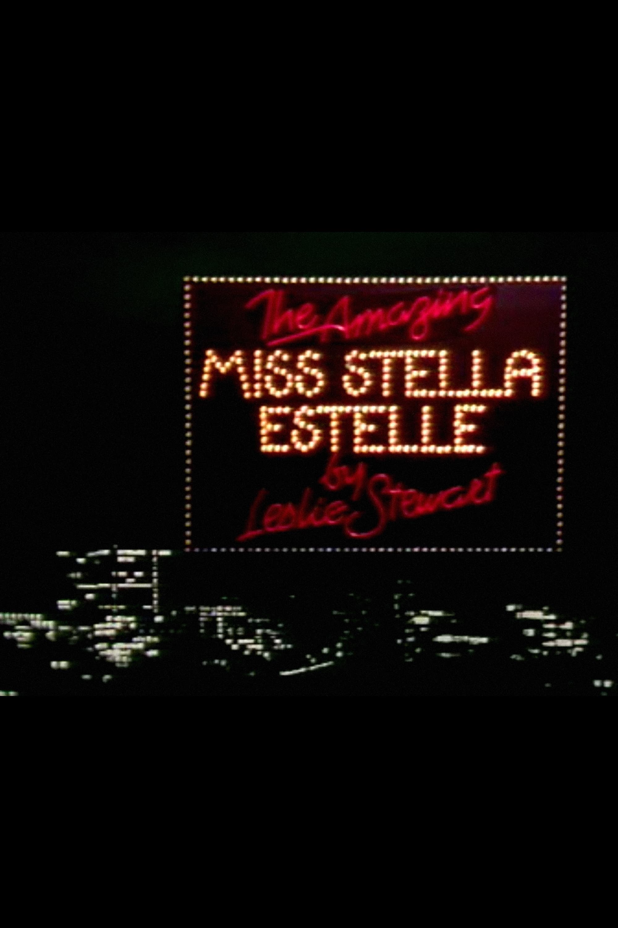The Amazing Miss Stella Estelle