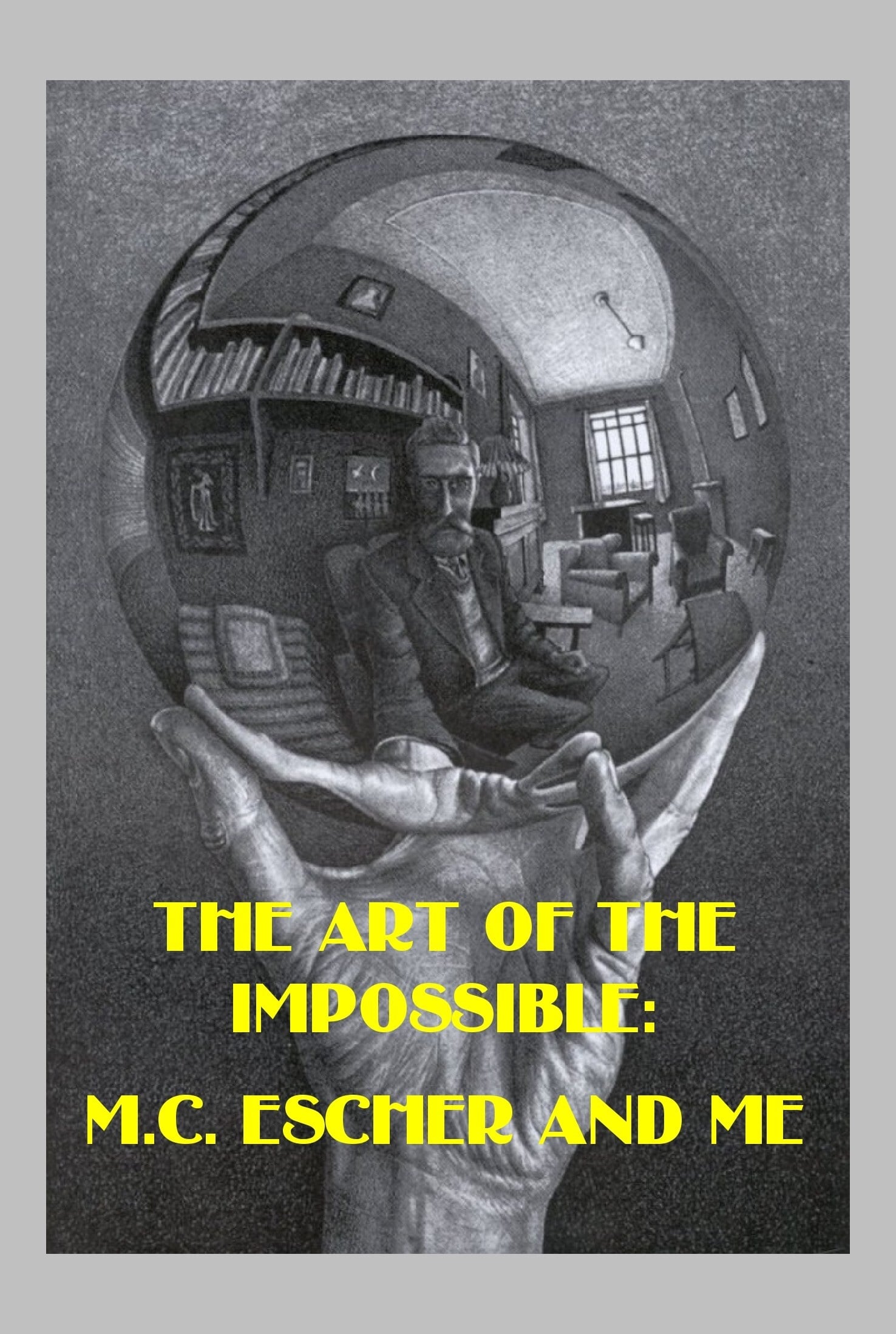 The Art of the Impossible: M.C. Escher and Me