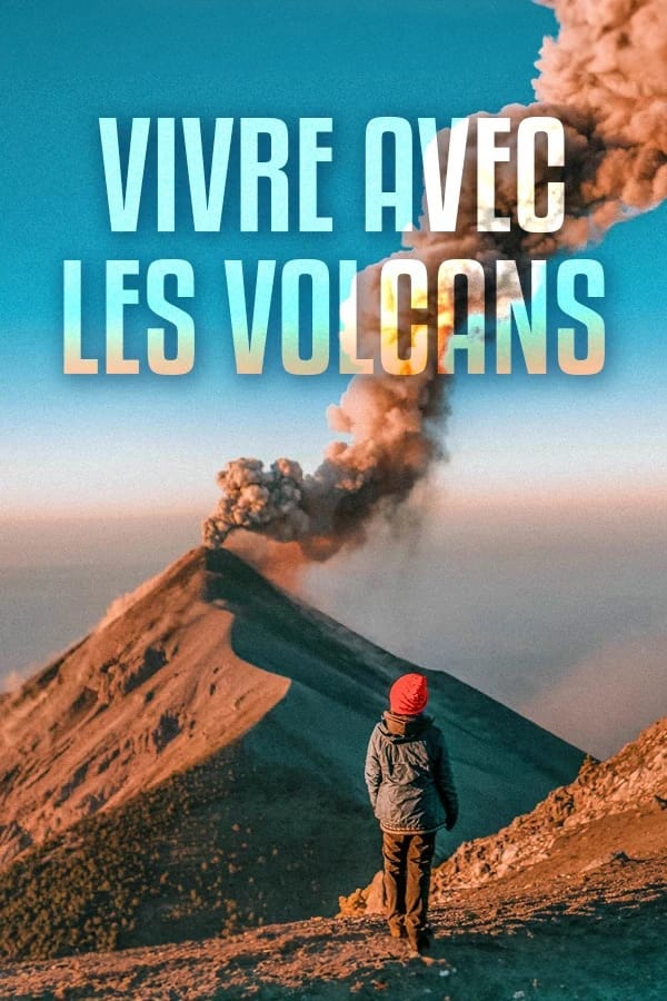 Vivre avec les volcans