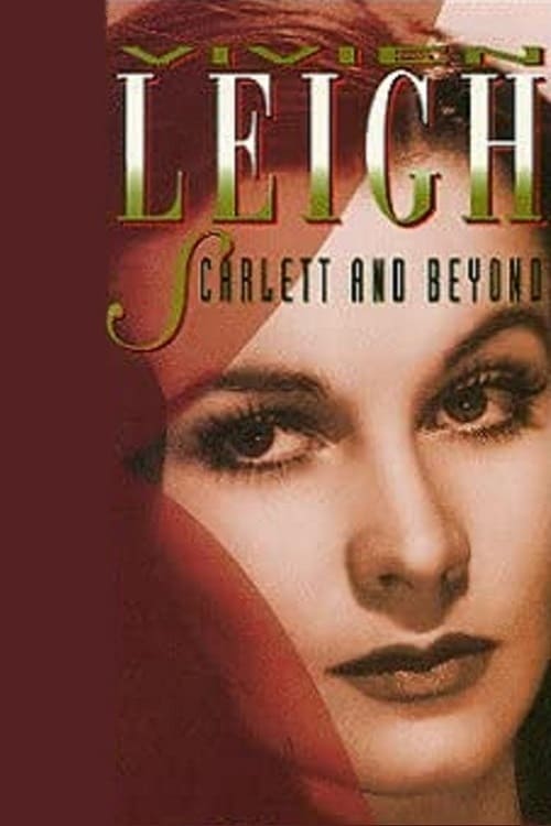Vivien Leigh: Scarlett and Beyond (1990)