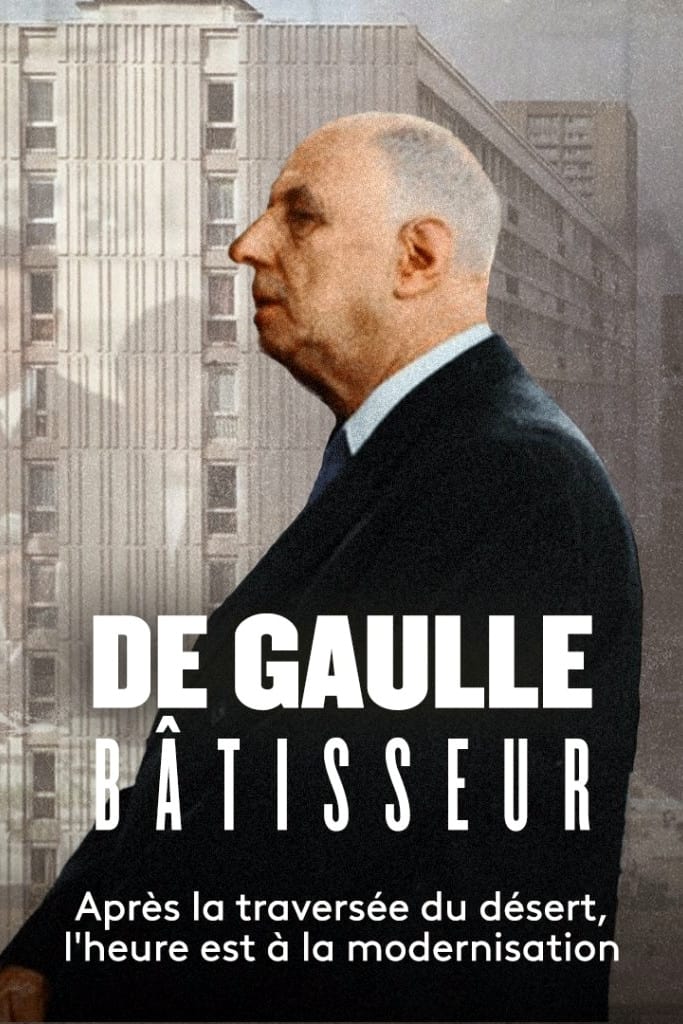 De Gaulle bâtisseur