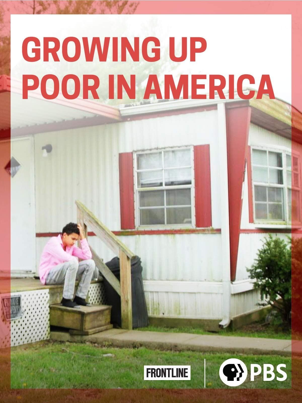 Frontline: Growing Up Poor in America