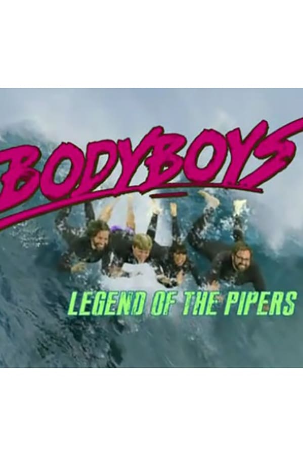 Body Boys: Legend of the Pipers (2011)