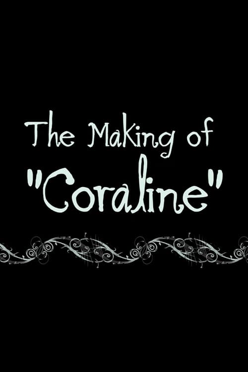 Coraline: The Making of 'Coraline' (2009)