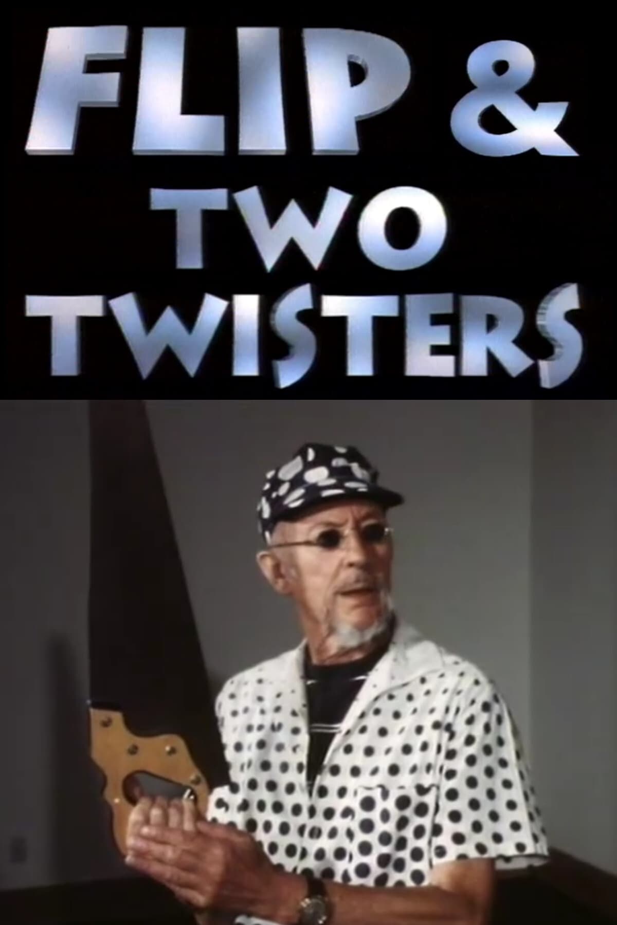 Flip & Two Twisters