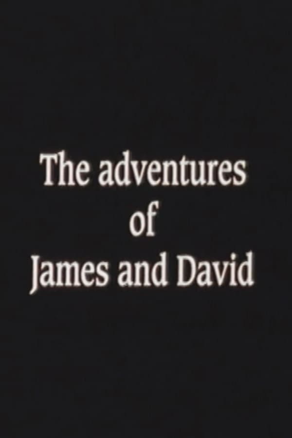 The Adventures of James and David