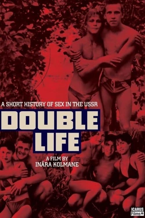 Double Life. A Short History of Sex in the USSR