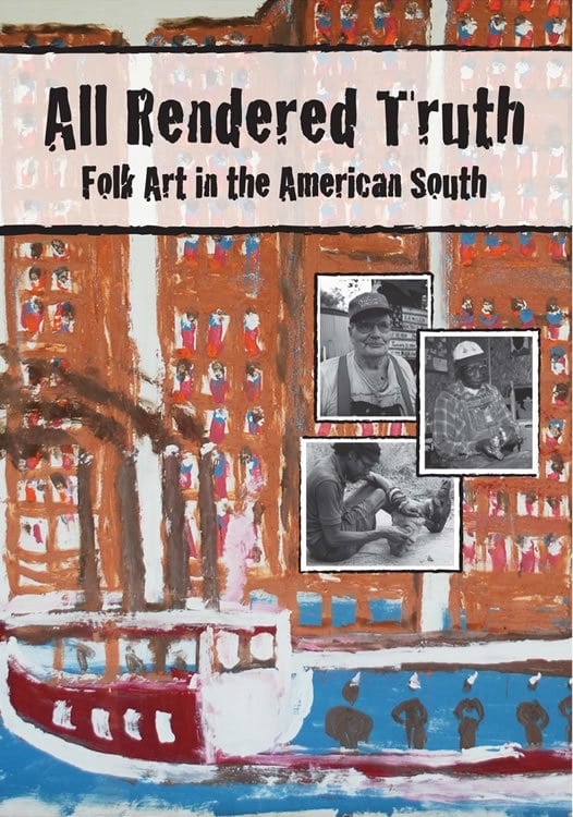 All Rendered Truth: Folk Art in the American South