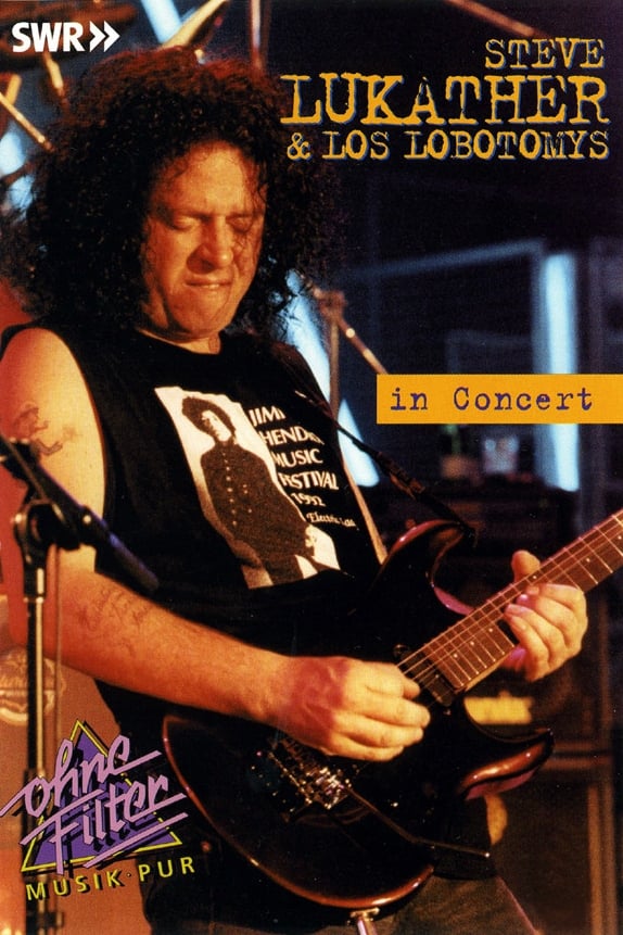 Steve Lukather & Los Lobotomys: In Concert Ohne Filter