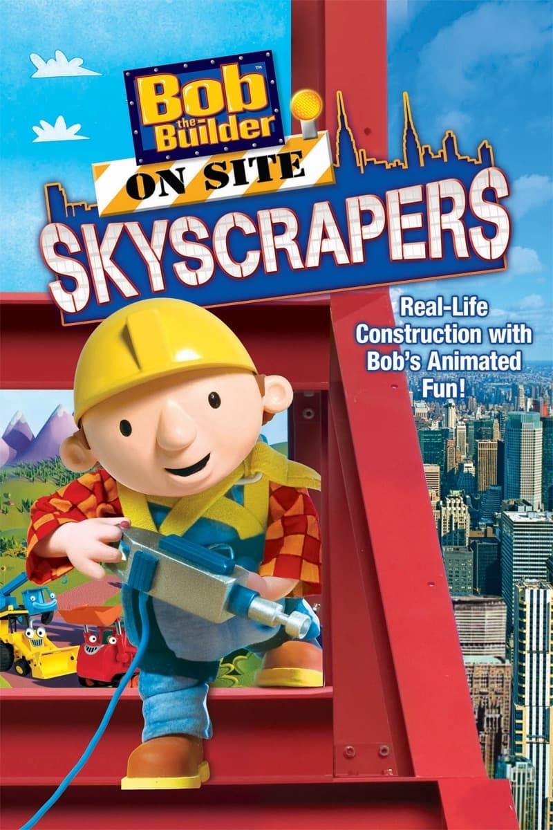 Bob the Builder On Site: Skyscrapers