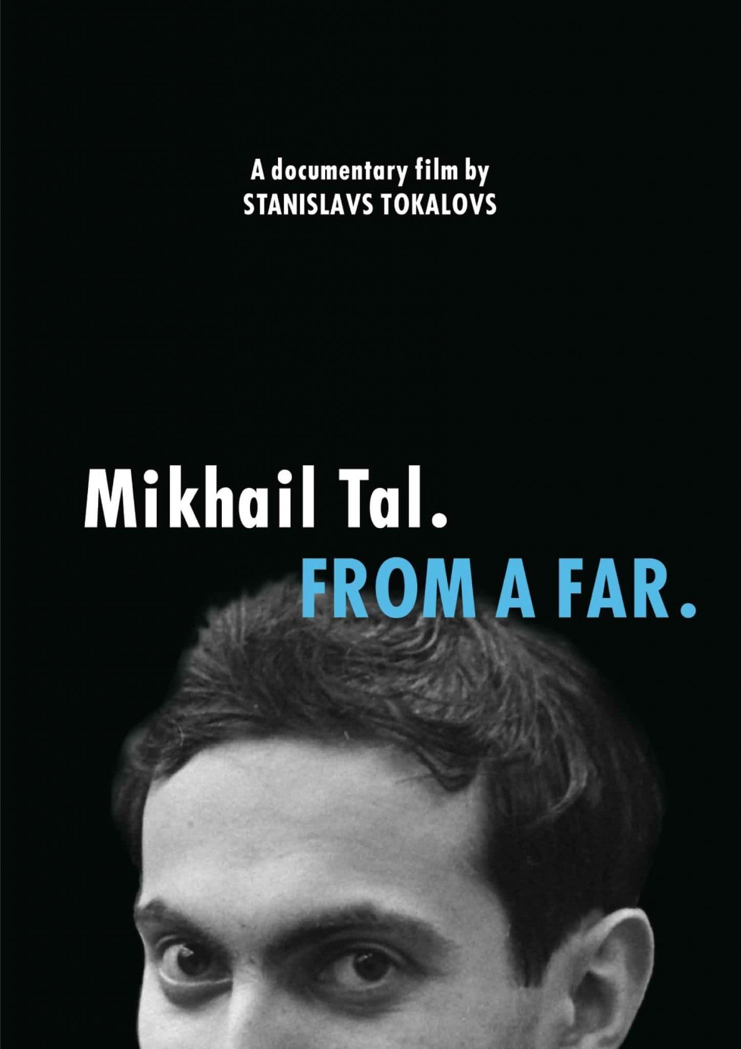 Mikhail Tal. From a Far
