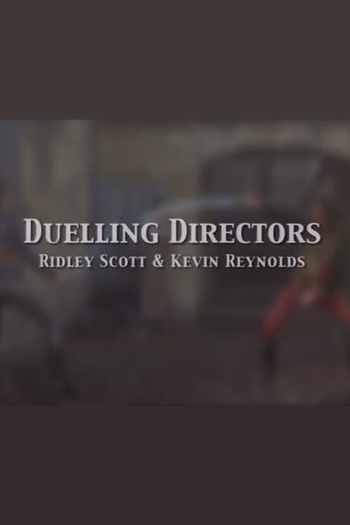 Duelling Directors: Ridley Scott & Kevin Reynolds (2002)