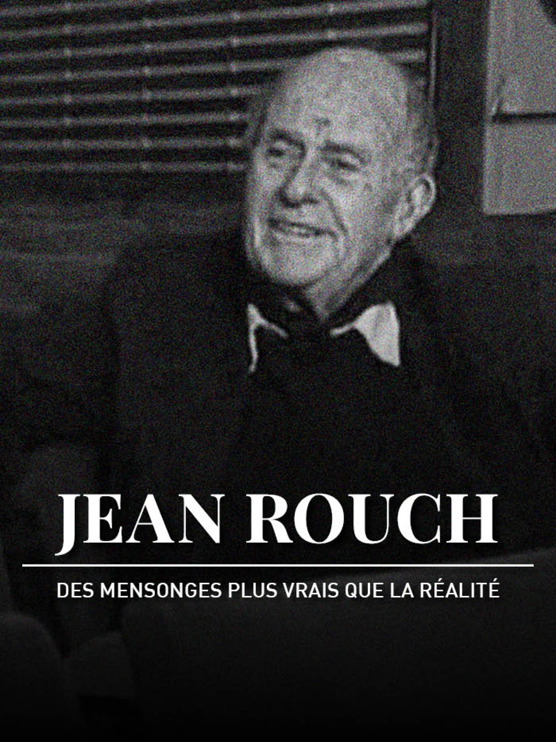 Jean Rouch, des mensonges plus vrais que la réalité