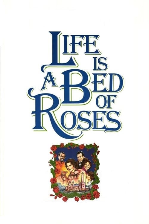 Life Is a Bed of Roses (1983)