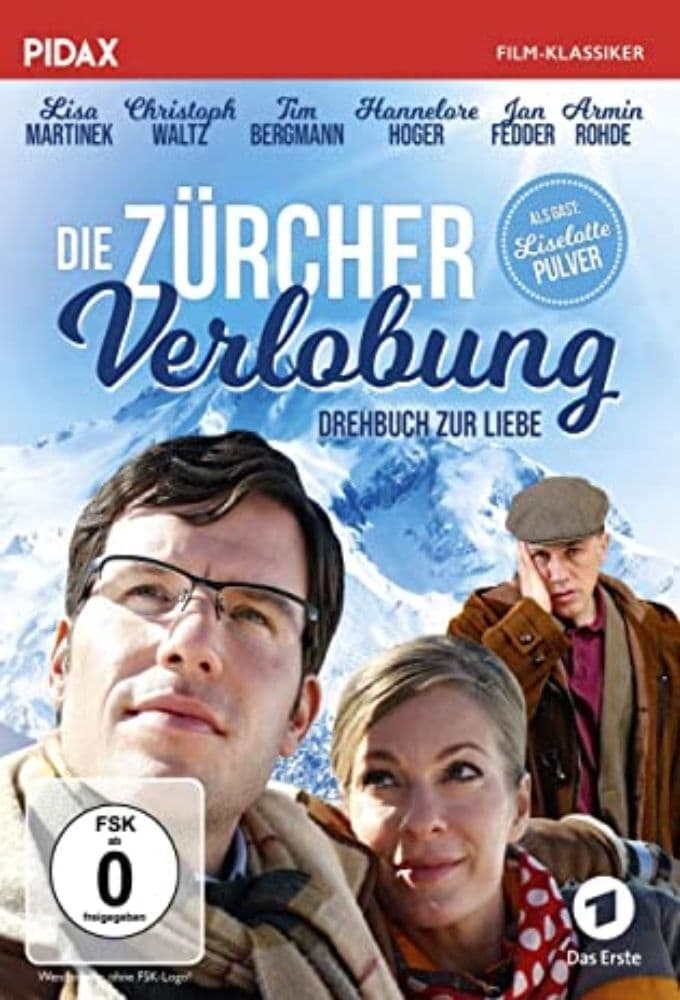 Die Zürcher Verlobung – Drehbuch zur Liebe (2007)