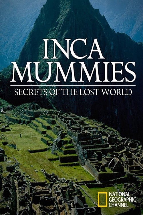 Inca Mummies: Secrets of the Lost World