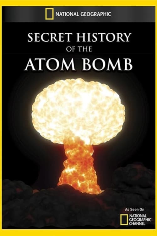 Secret History of the Atomic Bomb