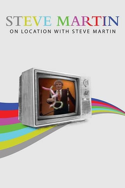 Steve Martin: On Location with Steve Martin (1976)