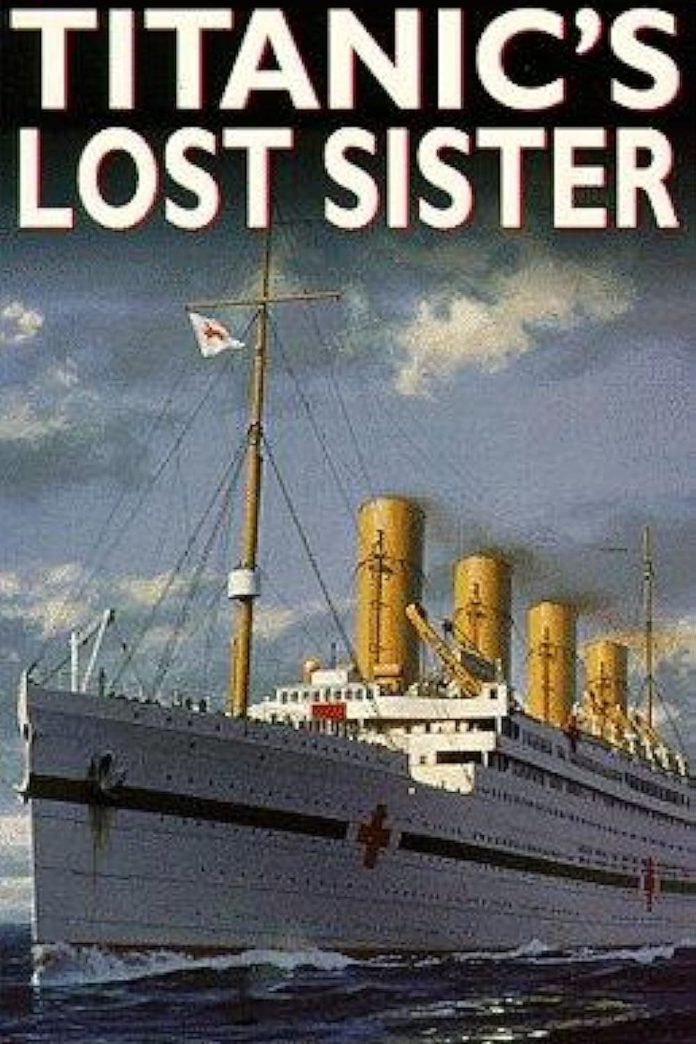 The Titanic's Lost Sister