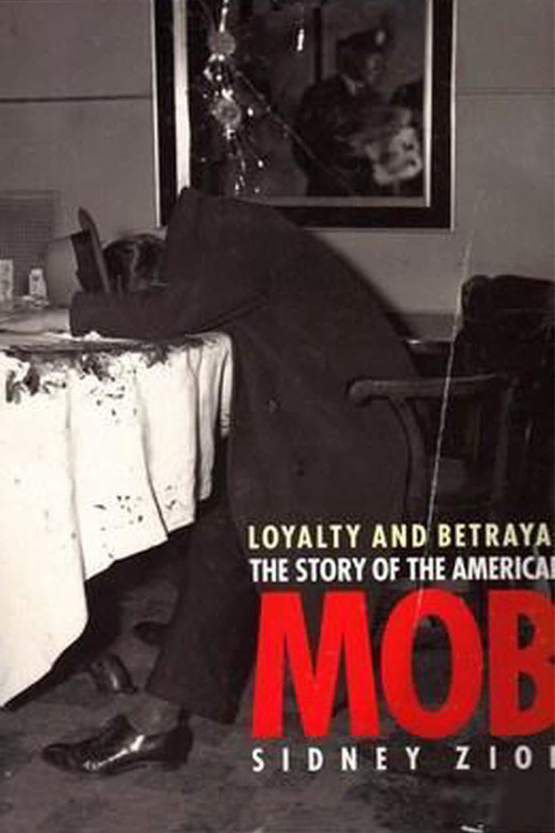 Loyalty & Betrayal: The Story of the American Mob