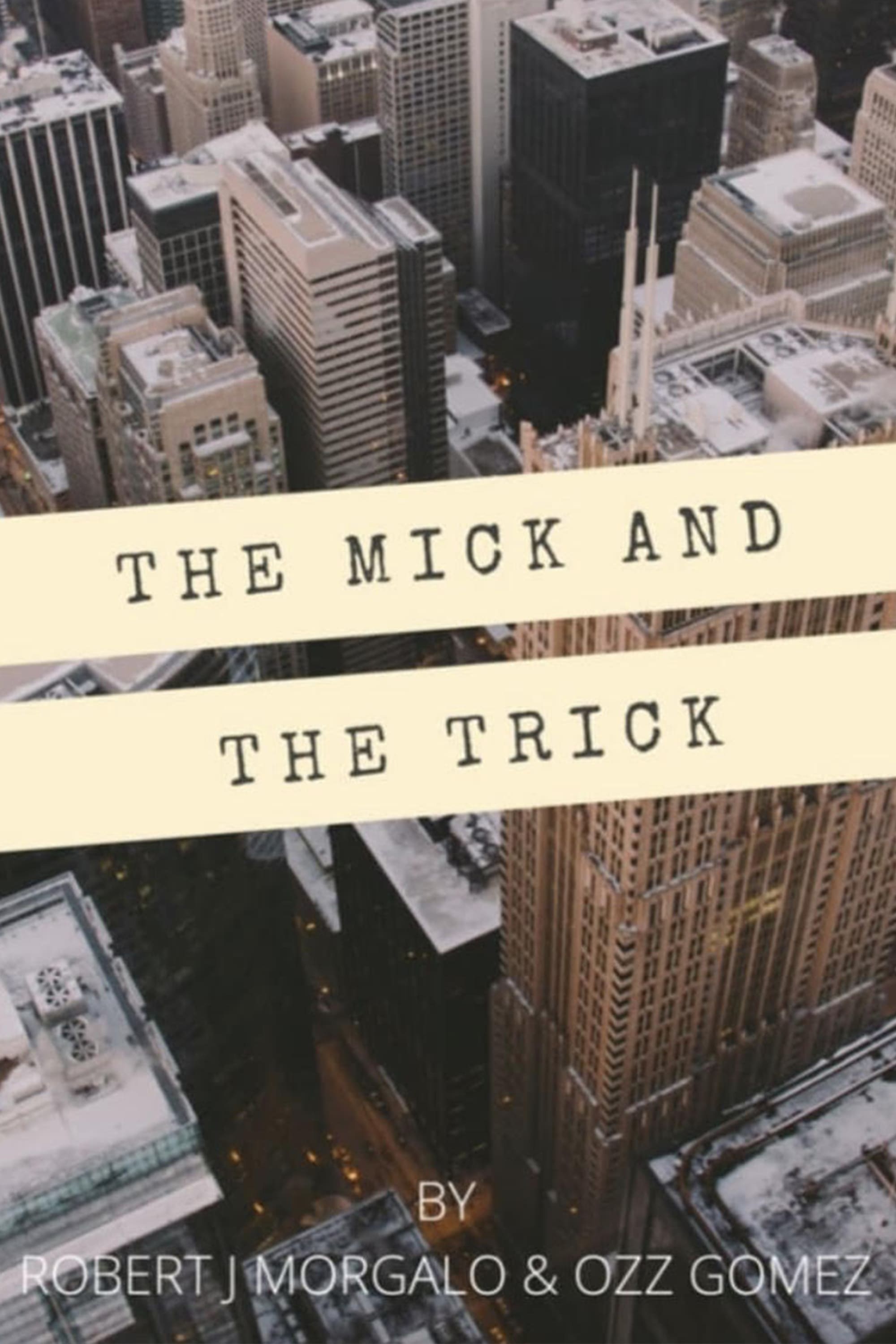 The Mick and the Trick