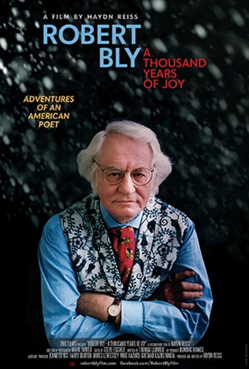 Robert Bly: A Thousand Years of Joy (2015)