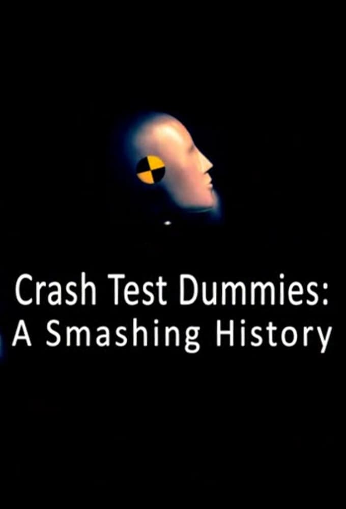 Crash Test Dummies: A Smashing History