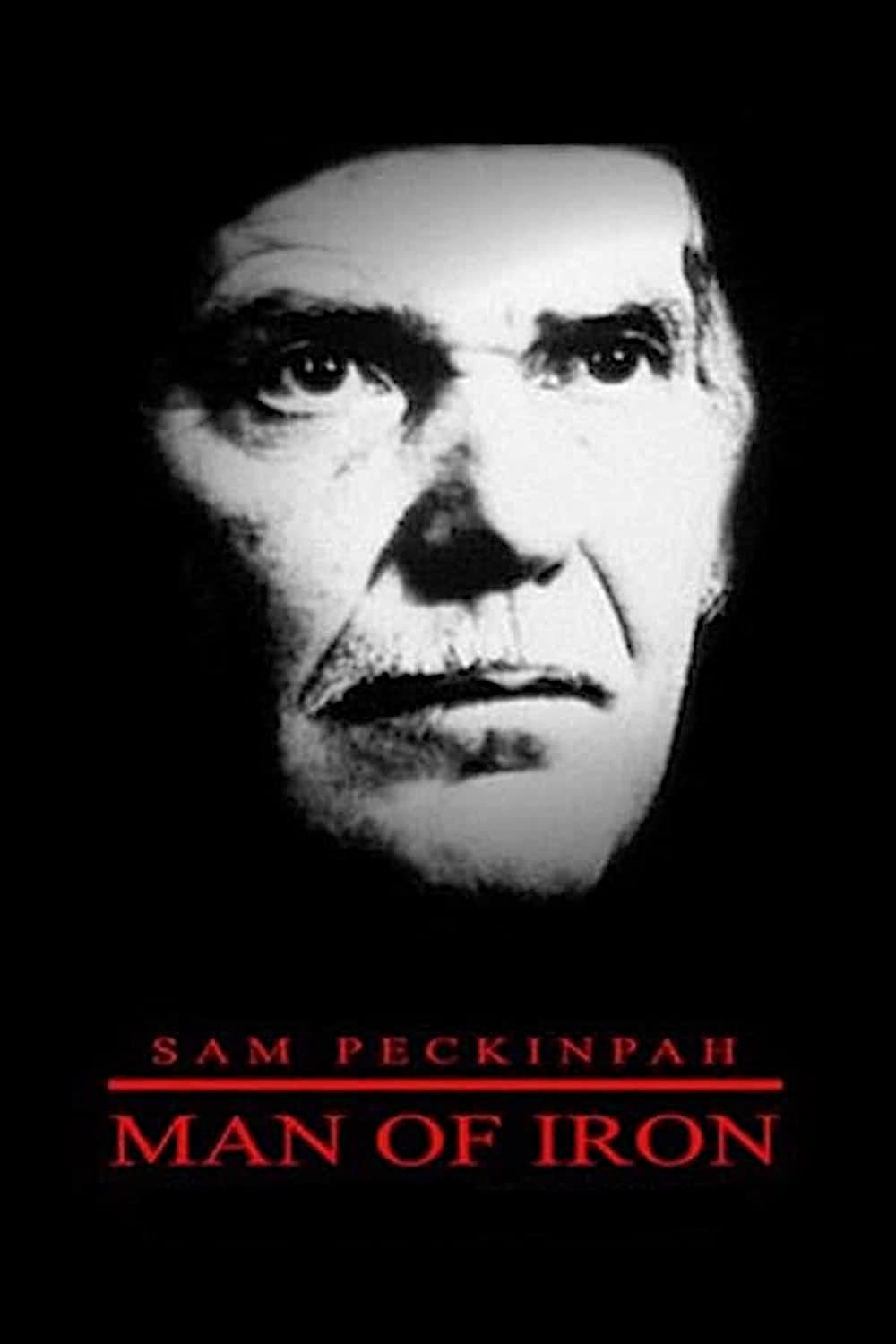 Sam Peckinpah: Man of Iron (1993)