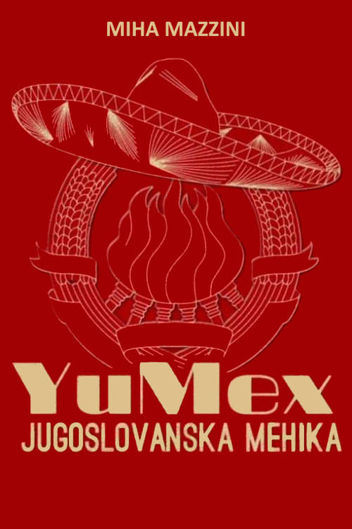 YuMex - Yugoslav Mexico