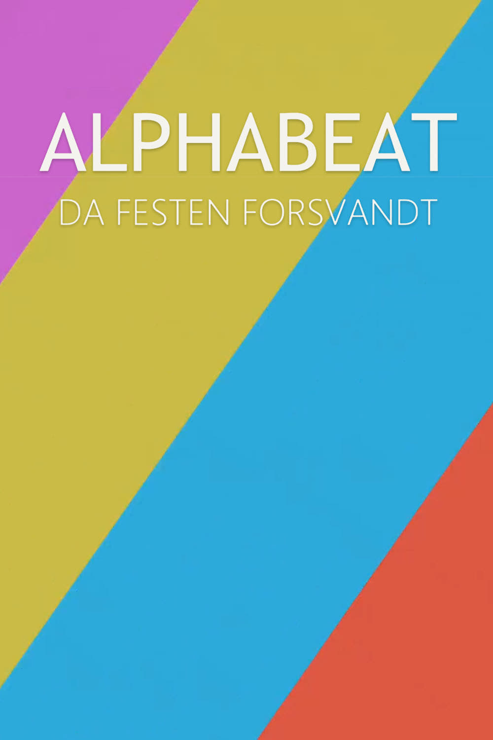 Alphabeat - Da festen forsvandt