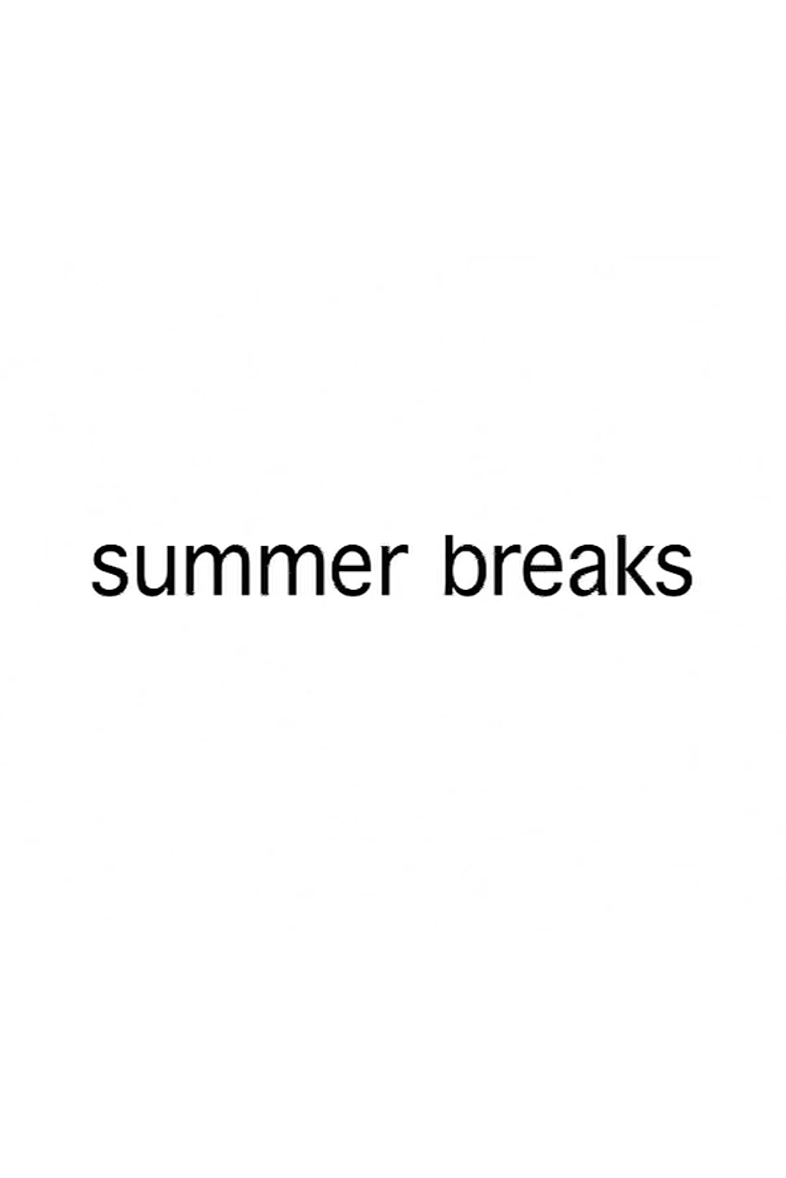 Summer Breaks (2008)