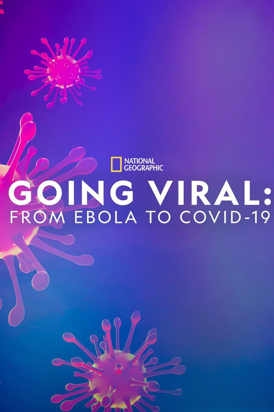 Going Viral: From Ebola to Covid-19
