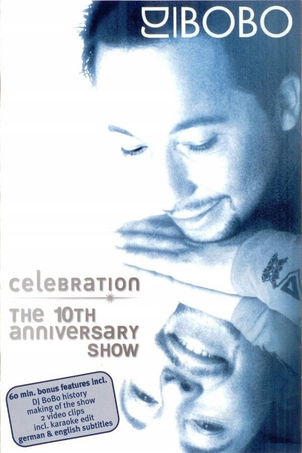 DJ BoBo Celebration The 10th Anniversary Show