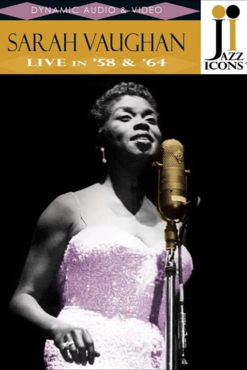 Jazz Icons: Sarah Vaughan: Live in '58 & '64