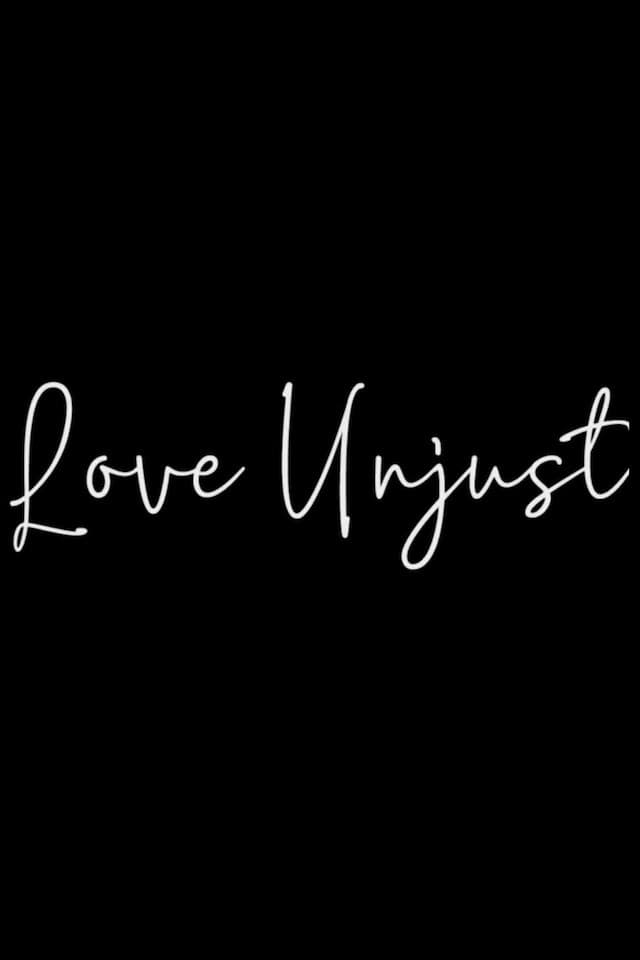 Love Unjust